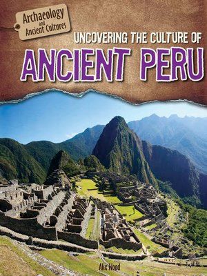 cover image of Uncovering the Culture of Ancient Peru
